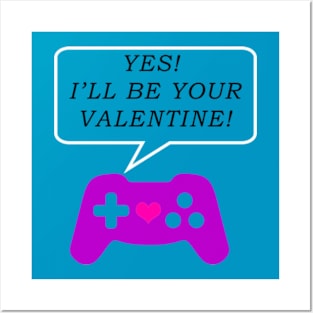 Yes! I'll Be Your Valentine! Posters and Art